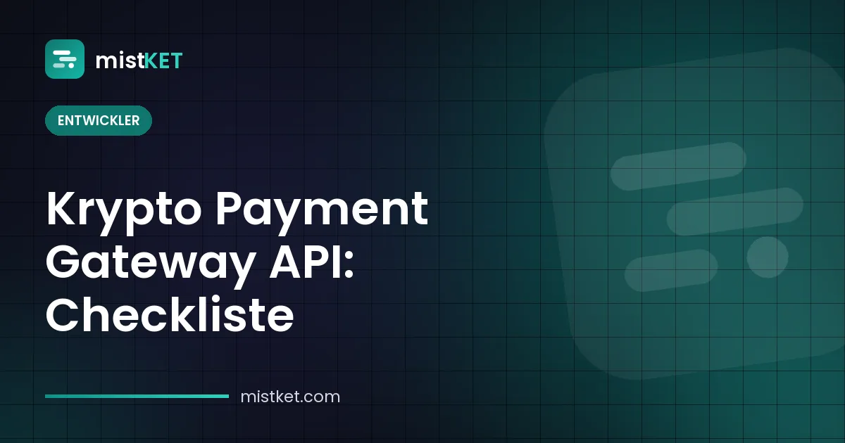Checkliste für eine Krypto Payment Gateway API — signierte Anfragen, Rechnungsstatus und Webhook-Wiederholungen