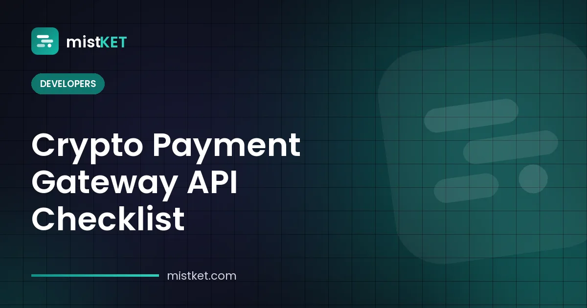 Crypto payment gateway API checklist — signed requests, invoice statuses and webhook retries