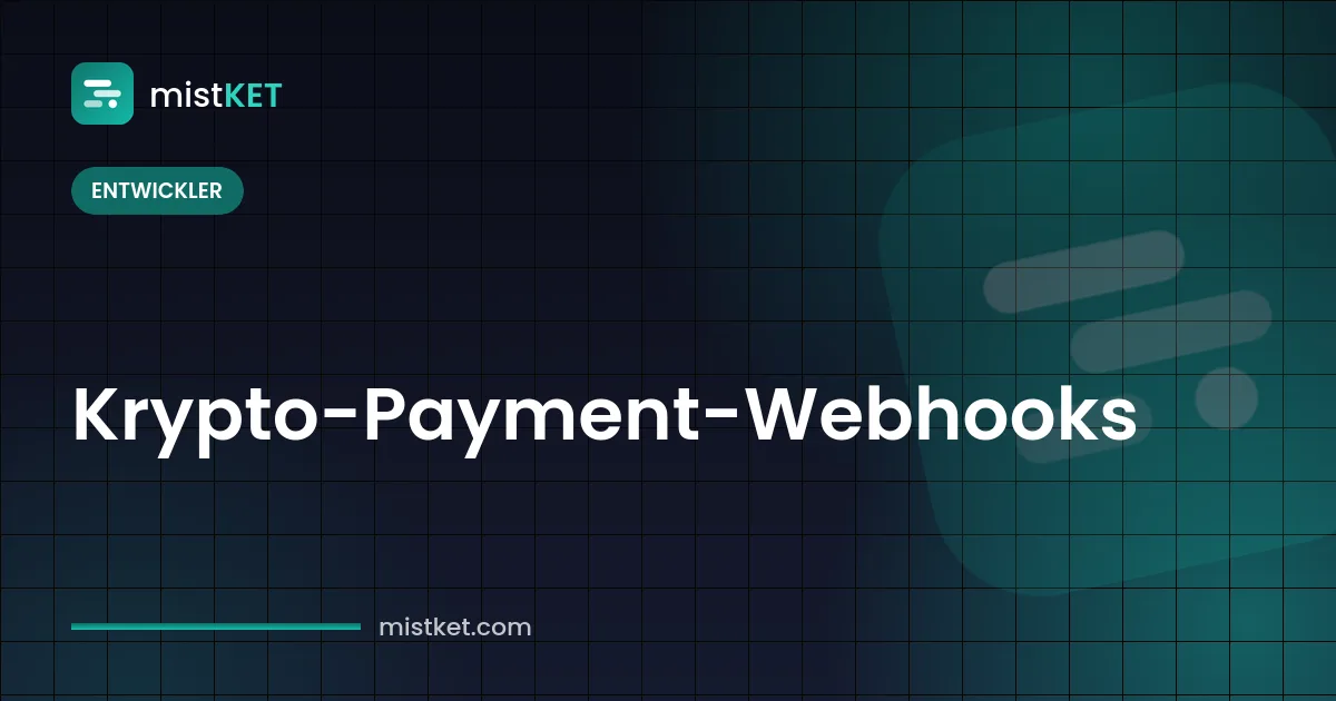 Krypto-Payment-Webhooks — signierte Rechnungs-Events vom Payment-Gateway zum Händlerserver
