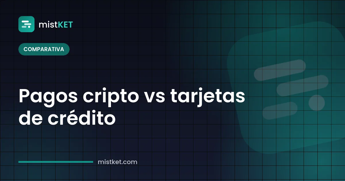 Comparativa de pagos cripto vs tarjetas de crédito: contracargos, comisiones y liquidación para comercios