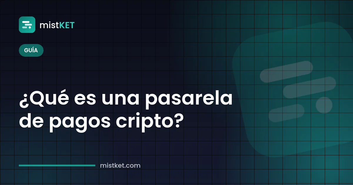 Qué es una pasarela de pagos cripto — factura, checkout alojado y confirmación en blockchain de un pedido online