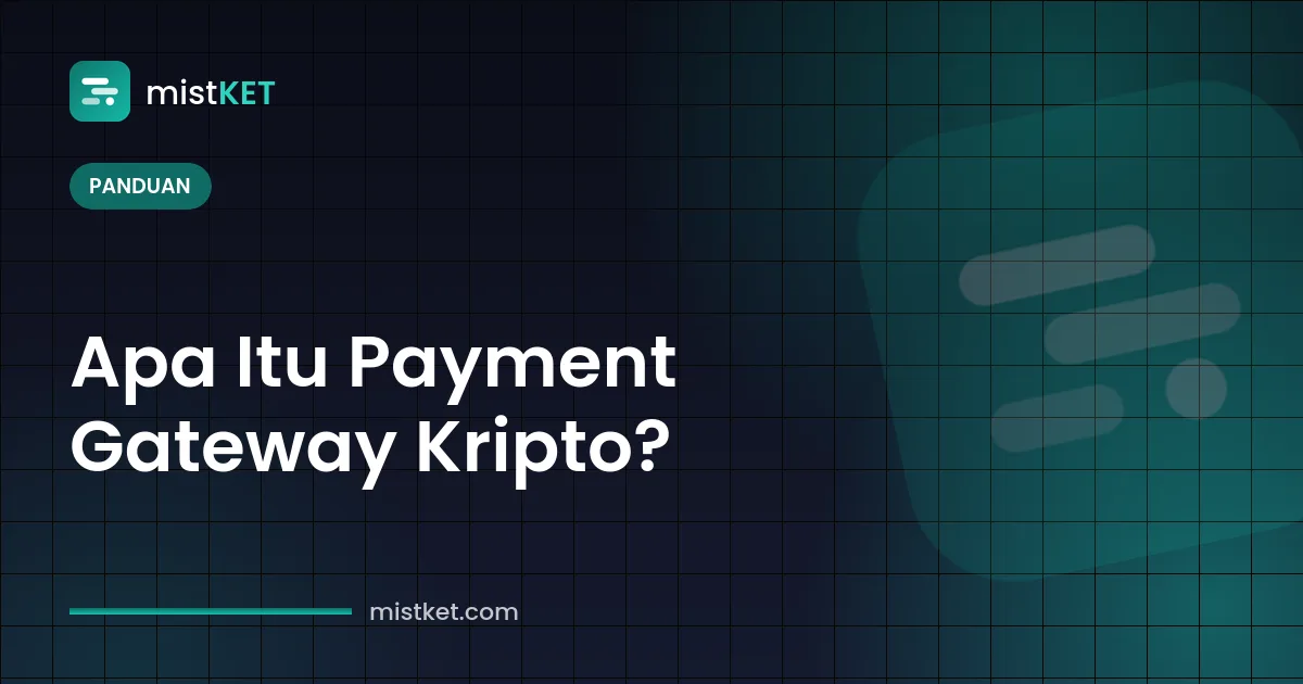 Apa itu payment gateway kripto — invoice, checkout ter-hosting, dan konfirmasi blockchain untuk pesanan online