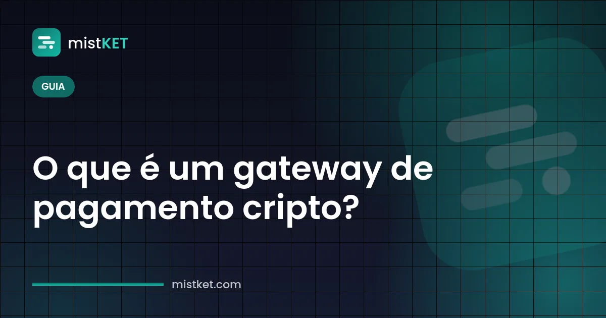 O que é um gateway de pagamento cripto — fatura, checkout hospedado e confirmação em blockchain de um pedido online